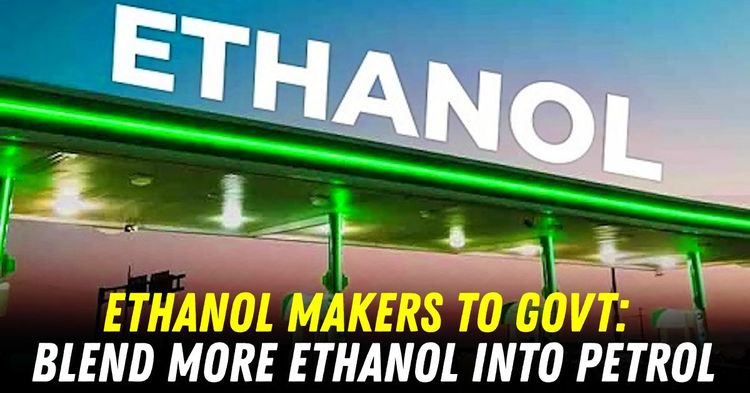 ग्रेन इथेनॉल निर्माते भारतीय सरकारने इथेनॉल पेट्रोल मिश्रण वाढवले ​​आहे