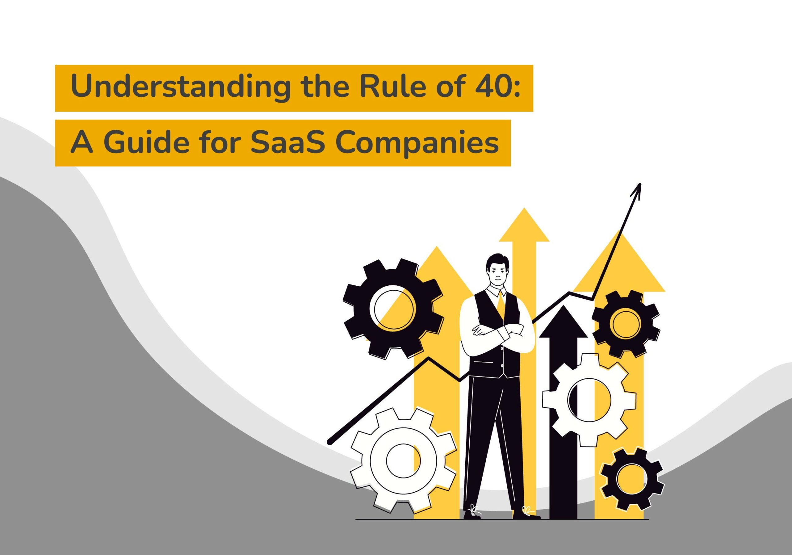 40 चा नियम समजून घेणे: SaaS कंपन्यांसाठी मार्गदर्शक - ValueWorks