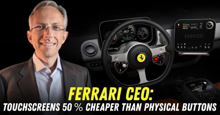 ferrari ceo benedetto vigna touchscreens 50% स्वस्त फिजिकल बटणे वैशिष्ट्यीकृत ferrari ceo benedetto vigna touchscreens 50% स्वस्त फिजिकल बटणे वैशिष्ट्यीकृत
